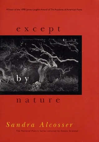 Alcosser, Sandra: Except by Nature [used paperback]