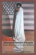 Alvarez, María Isabel & Di Stefano, Dante (eds.): Misrepresented People: Poetic Responses to Trump's America