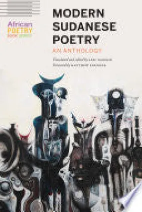 Babikir, Adil: Modern Sudanese Poetry: An Anthology