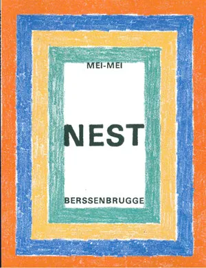 Berssenbrugge, Mei-mei: Nest