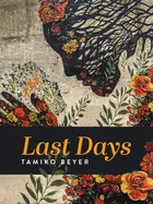 Beyer, Tamiko: Last Days